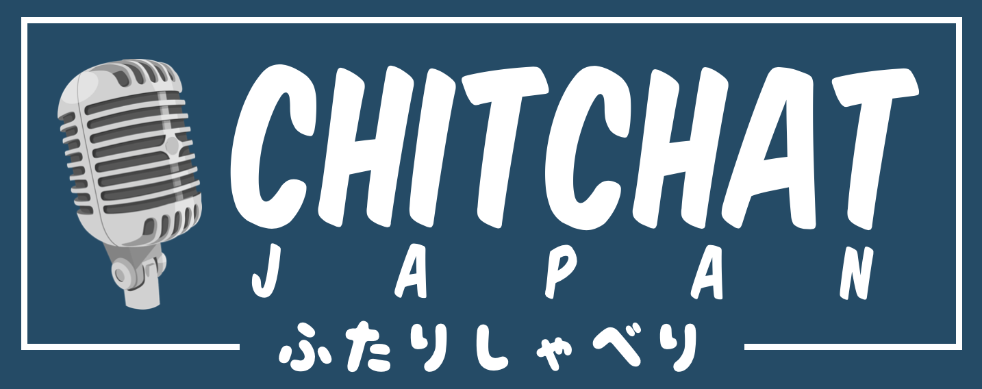 Chit Chat Japan – ふたりしゃべり